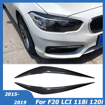 Само За BMW F20 F21 ИРТ 118i 120i 1 Серия 2015-2019 на Клепачите и Предната Фаровете Вежди Страничен капак за Очите Стикер Автомобилни Аксесоари