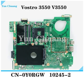 Висококачествена CN-0Y0RGW за Dell Vostro 3550 V3550 дънна Платка на лаптоп 10245-2 Y0RGW 0Y0RGW HM67 HD Graphics работи