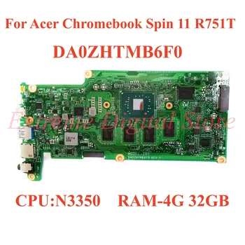 За Acer Chromebook Spin 11 R751T дънна платка на лаптоп DA0ZHTMB6F0 процесор: N3350 RAM 4G 32GB 100% тествана, работи изцяло