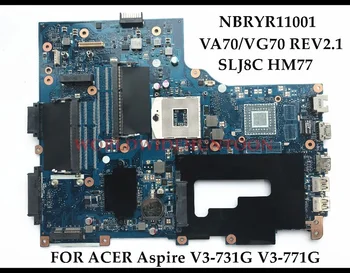 StoneTaskin Възстановена VA70/VG70 REV2.1 за ACER Aspire V3-731G V3-771G дънна платка на лаптоп NBRYR11001 SLJ8C HM77 DDR3 тестван