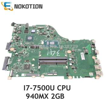 NOKOTION За ACER Aspire E 15 E5-576G E5-576 дънна Платка на лаптоп i7-7500U процесор 940MX 2 GB DAZAARMB6E0 MBGRR11008 MBGRR110087 DDR3L